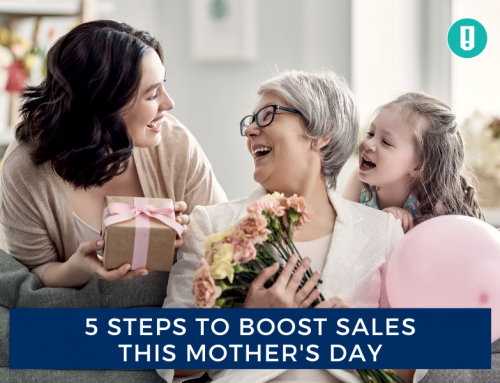 5 Steps to Boost Sales This Mother’s Day