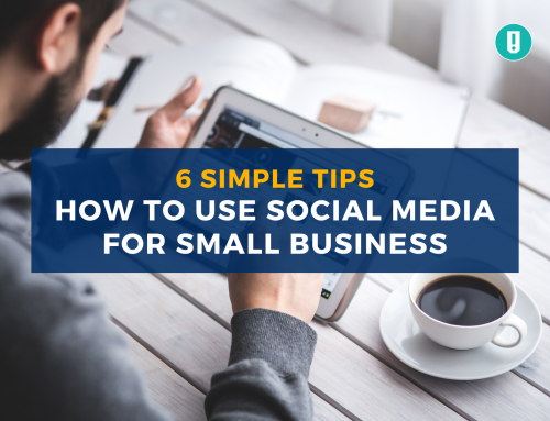 How to Use Social Media for Small Business: 6 Simple Tips